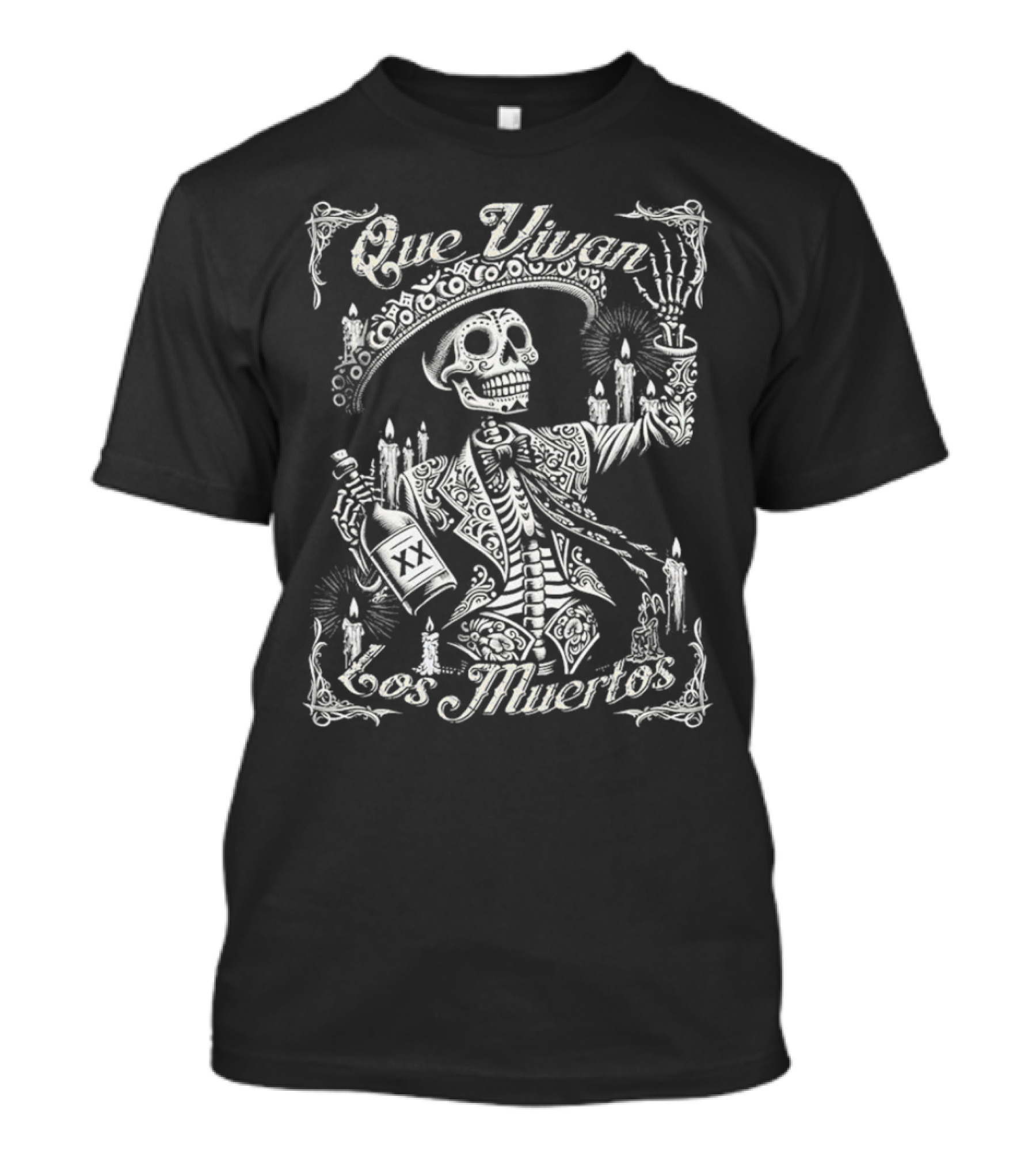 Que Vivan Los Muertos Dia De Los Muertos Cantina Skeleton Sombrero Candle Bottle T-Shirt