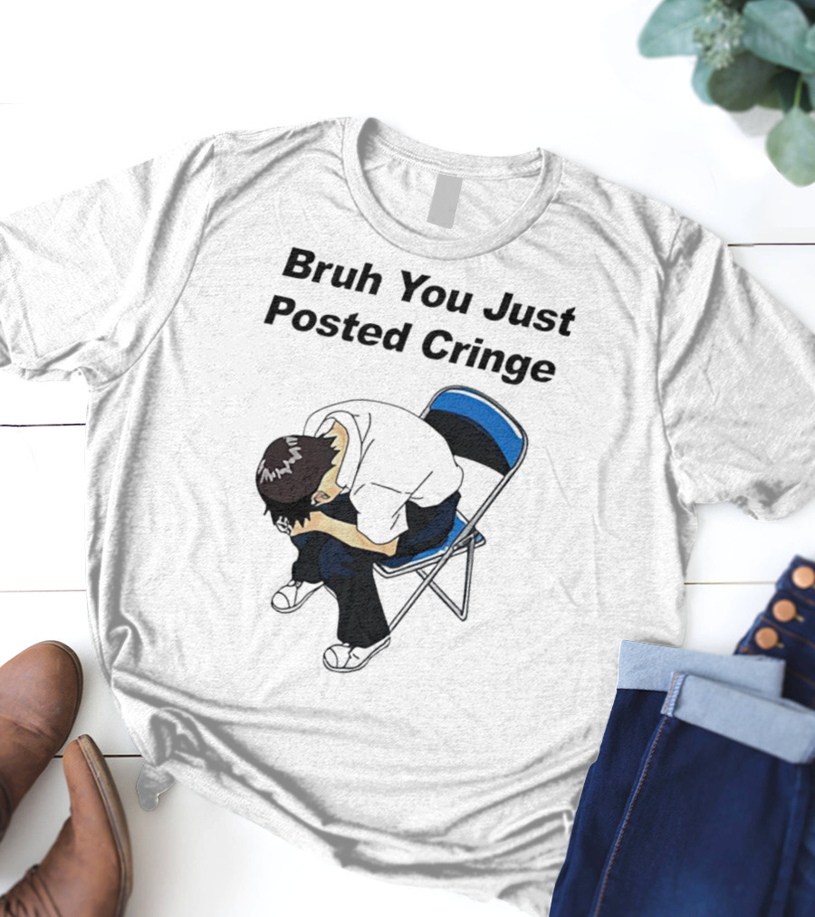 Bruh You Just Posted Cringe Meme Anime Guy Folded Chair T-Shirt