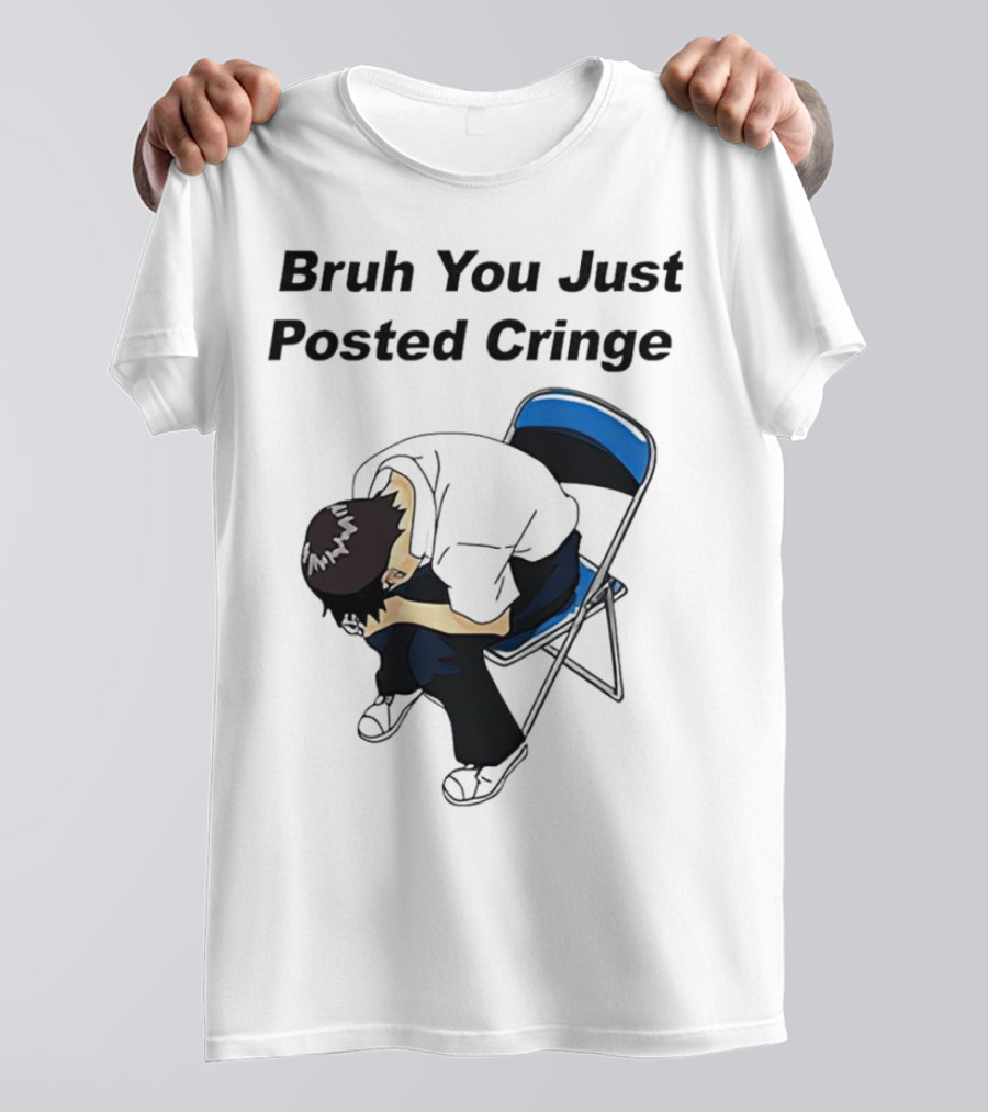 Bruh You Just Posted Cringe Meme Anime Guy Folded Chair T-Shirt