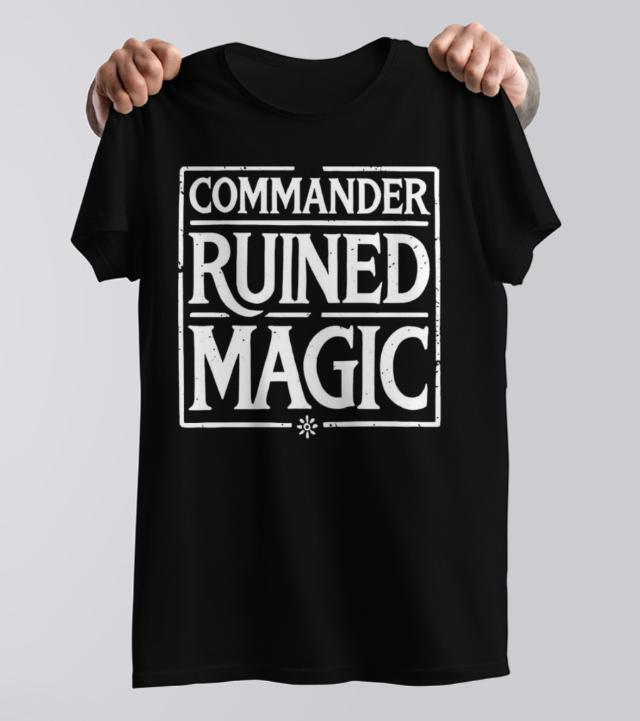 Commander Ruined Magic T-Shirt