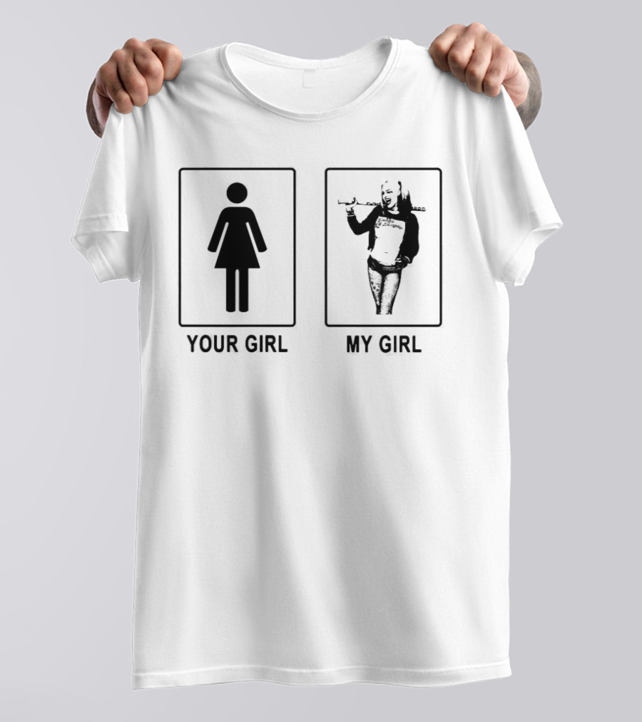 Your Girl My Girl Harley Quinn T-Shirt