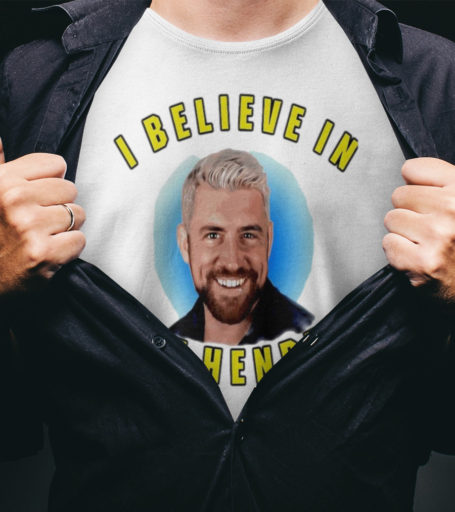 I Believe In Joe Hendry T-Shirt
