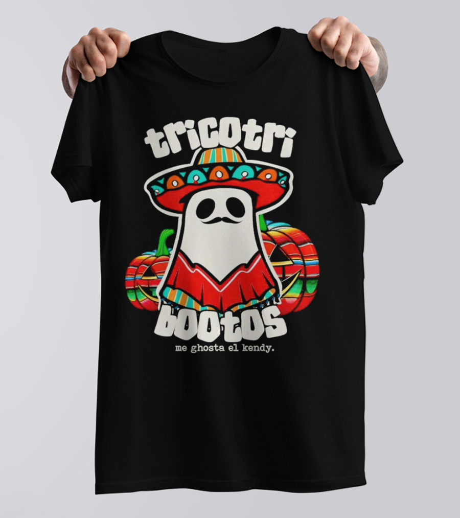 Tricotri Bootos Me Ghosta El Kendy Ghost Sombrero Pumpkins T-Shirt