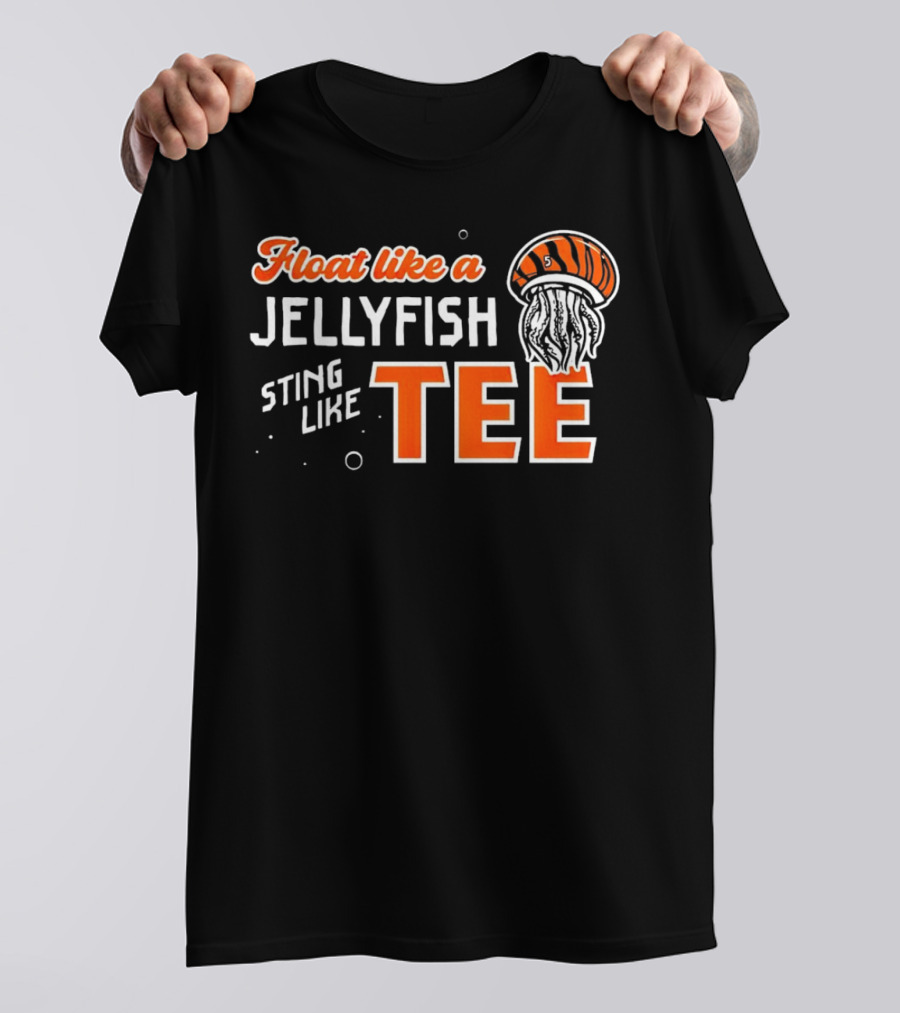 Float Like A Jellyfish Sting Like T-Shirt