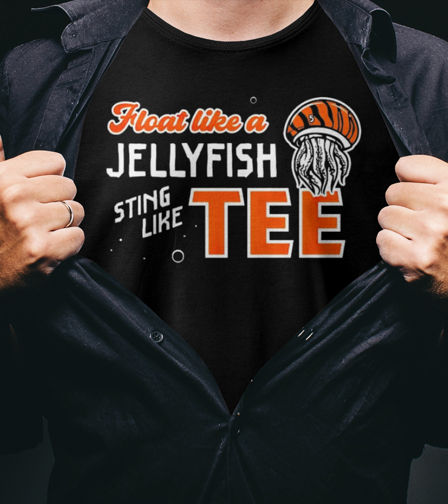 Float Like A Jellyfish Sting Like T-Shirt