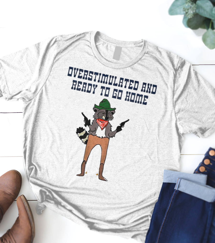 Overstimulated And Ready To Go Home Raccoon Cowboy With Guns And Bandana T-Shirt