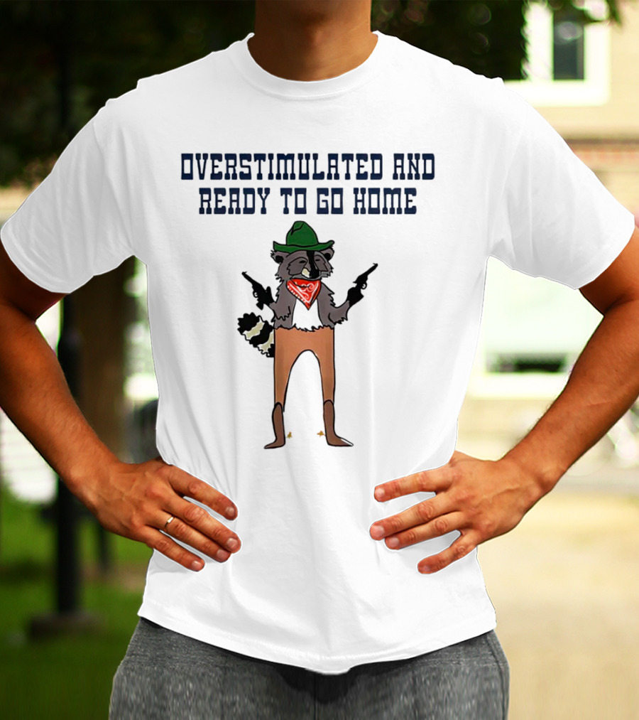 Overstimulated And Ready To Go Home Raccoon Cowboy With Guns And Bandana T-Shirt