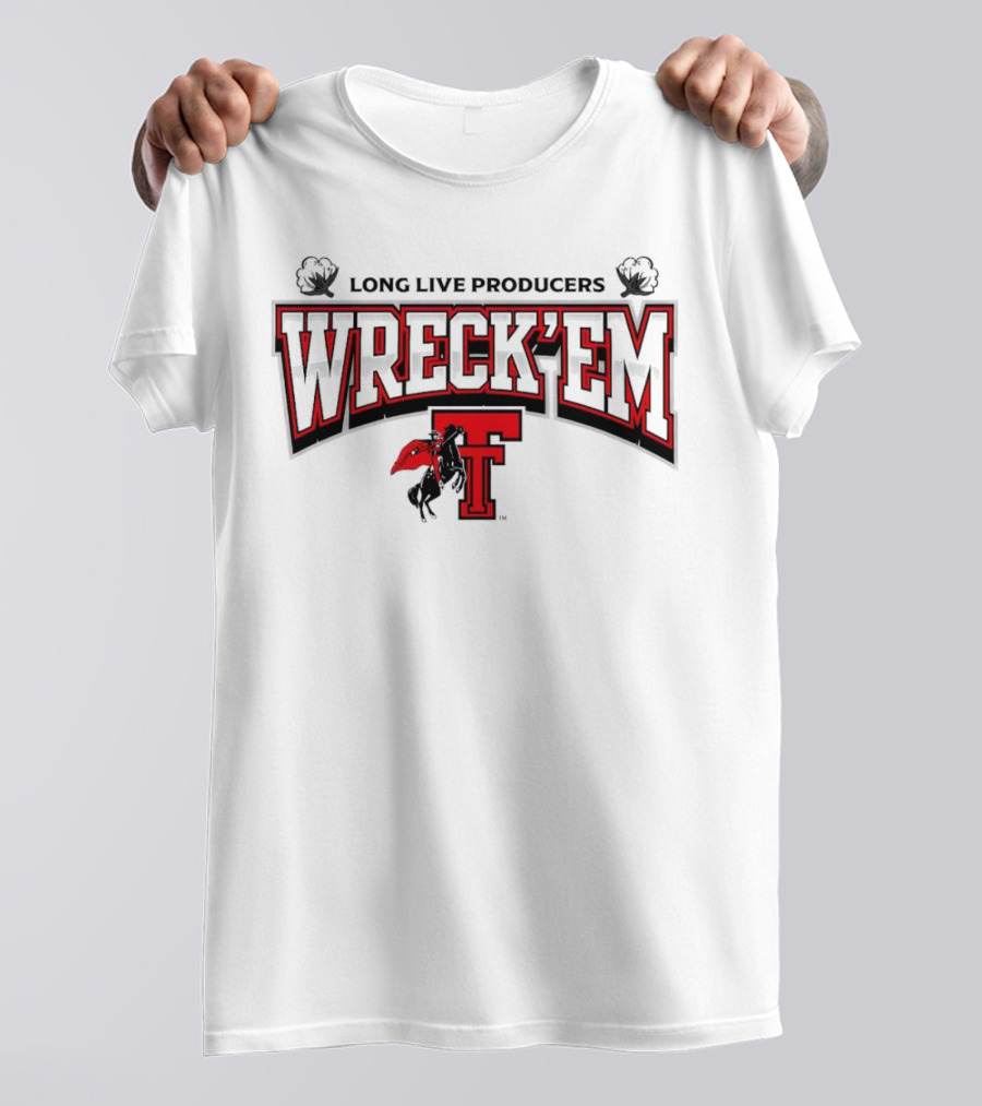 Long Live Producers Wreck 'Em Texas Tech Red Raiders T Rider T-Shirt