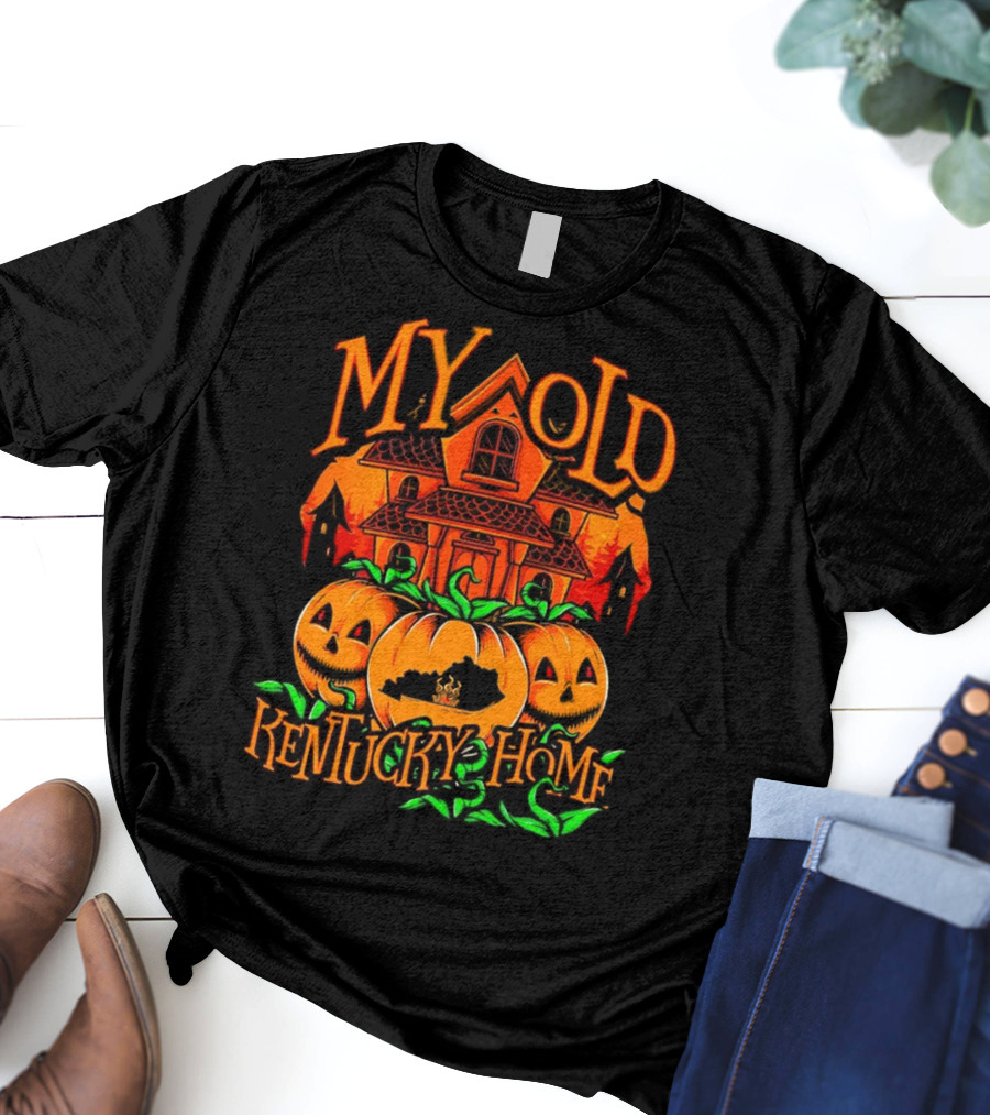MY OLD KENTUCKY HAUNTED HOME PUMPKINS AND HAUNTED HOUSE T-Shirt