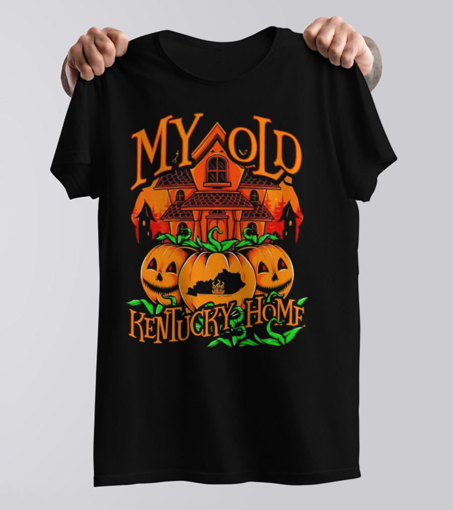 MY OLD KENTUCKY HAUNTED HOME PUMPKINS AND HAUNTED HOUSE T-Shirt