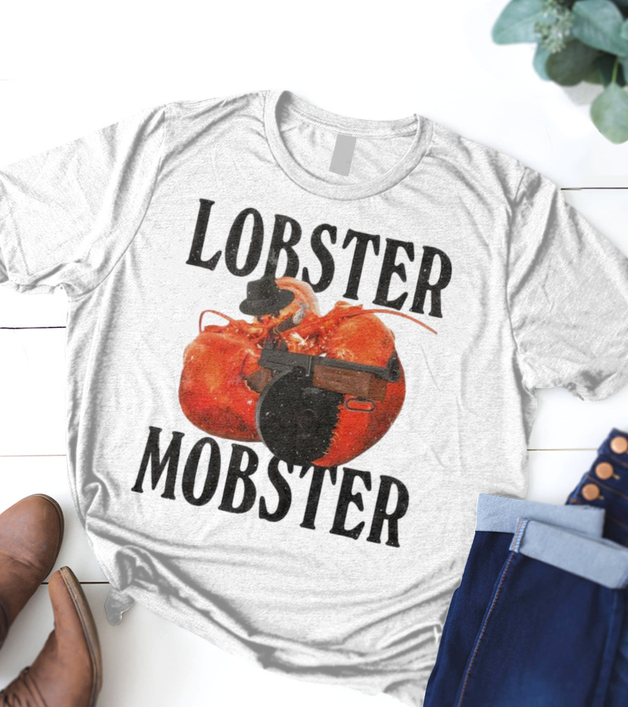 Lobster Mobster Gangster Style With Hat And Tommy Gun T-Shirt