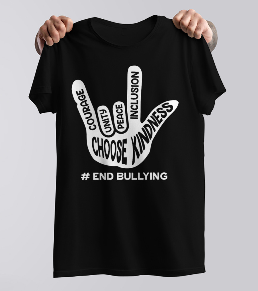 Choose Kindness Courage Unity Peace Inclusion End Bullying T-Shirt