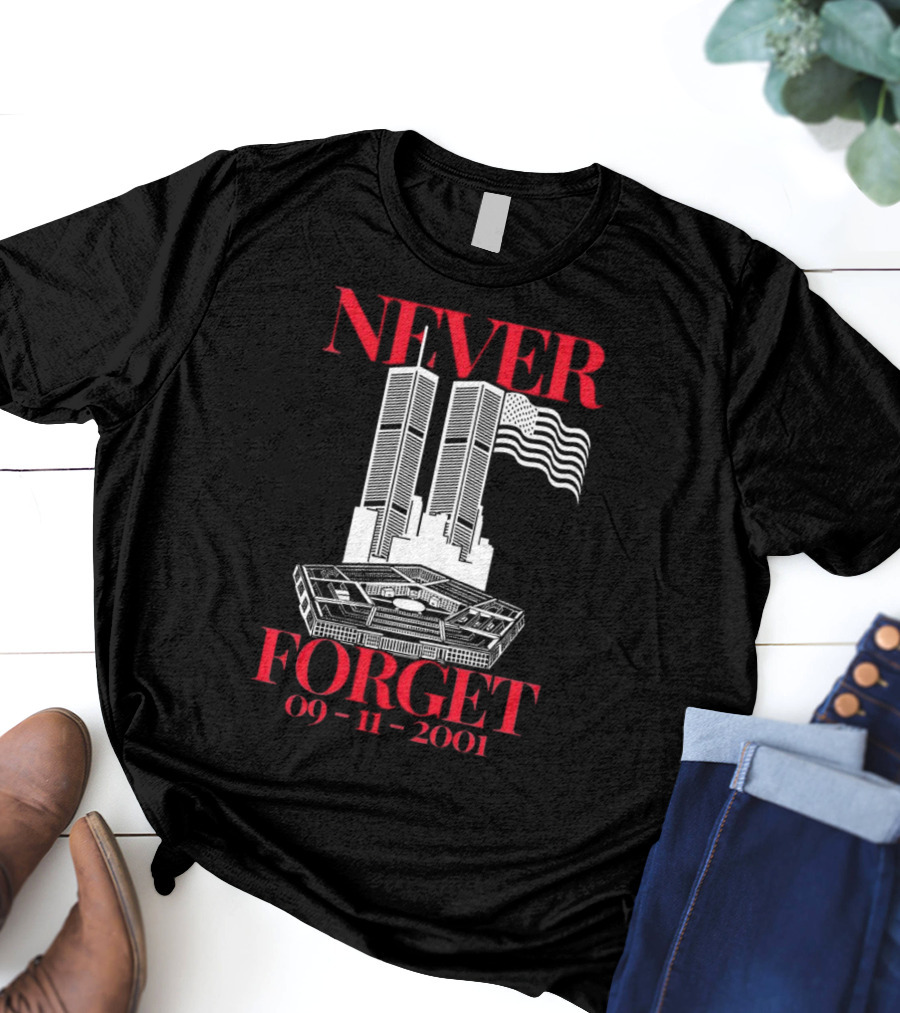 NEVER FORGET 09 11 2001 Twin Towers Pentagon American Flag T-Shirt