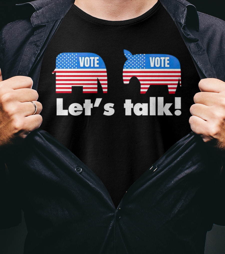Vote Let's Talk Elephant Donkey USA T-Shirt