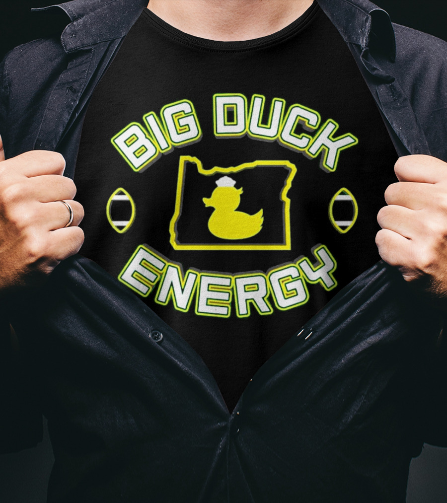 Big Duck Energy Oregon Duck Football Bold Text With Map And Yellow Duck T-Shirt