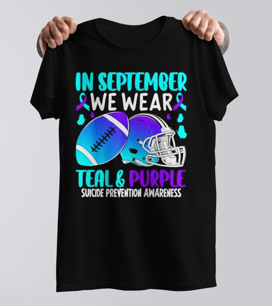 In September We Wear Teal Purple Suicide Prevention Awareness Football Helmet T-Shirt