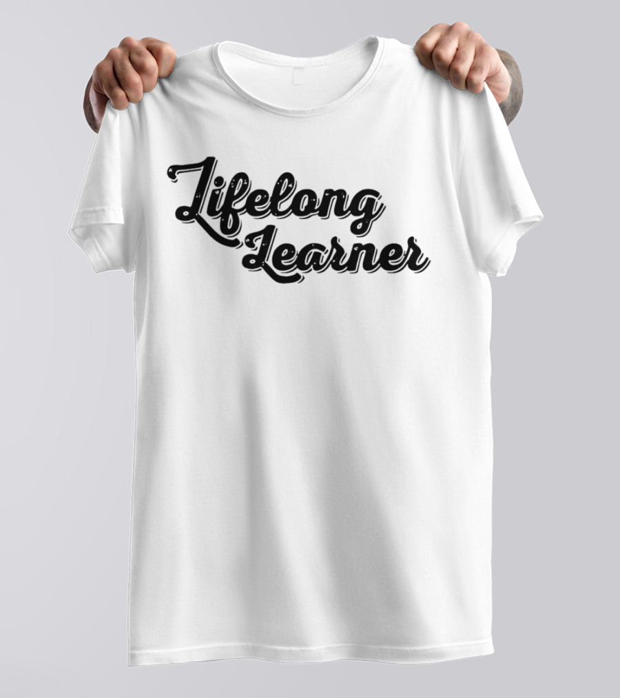 Lifelong Learner Text T-Shirt