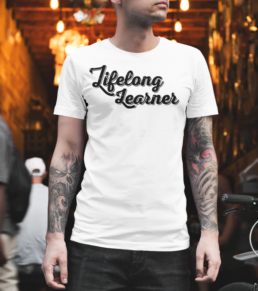 Lifelong Learner Text T-Shirt