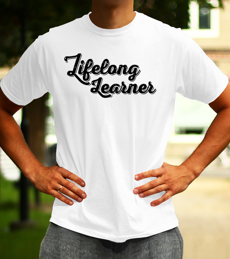 Lifelong Learner Text T-Shirt