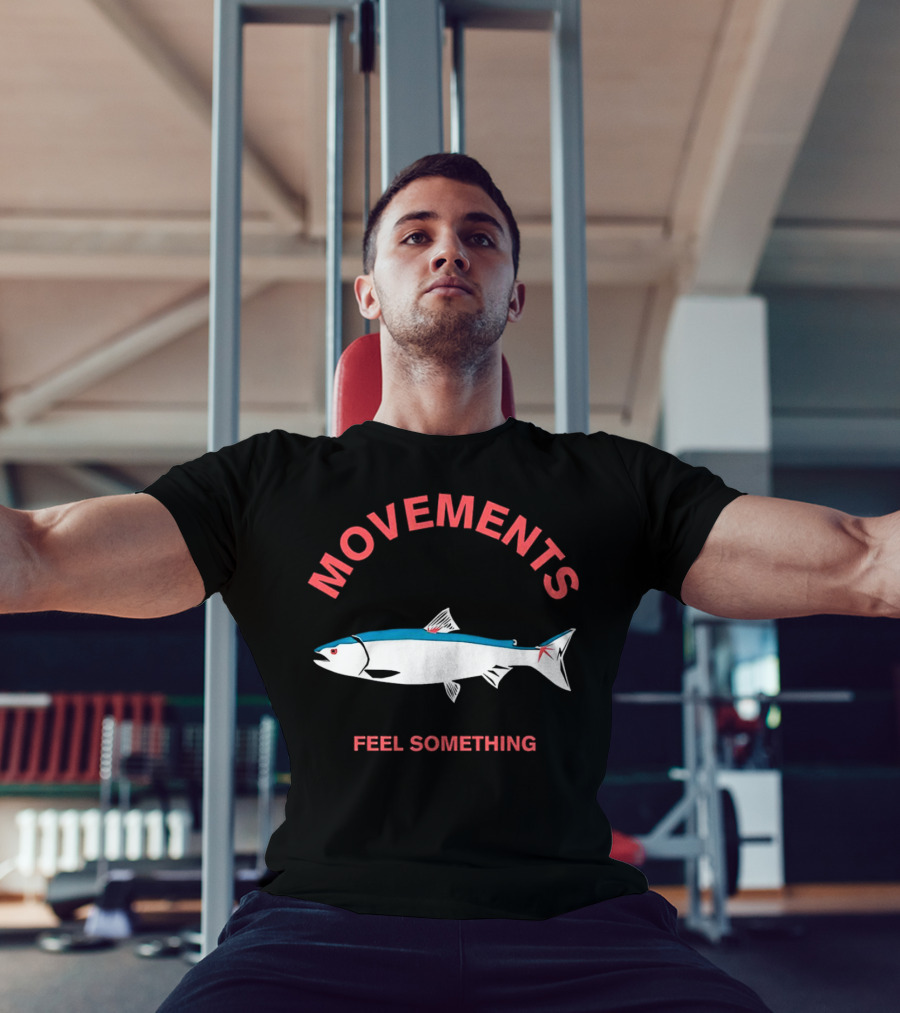 Movements Feel Something Fish T-Shirt