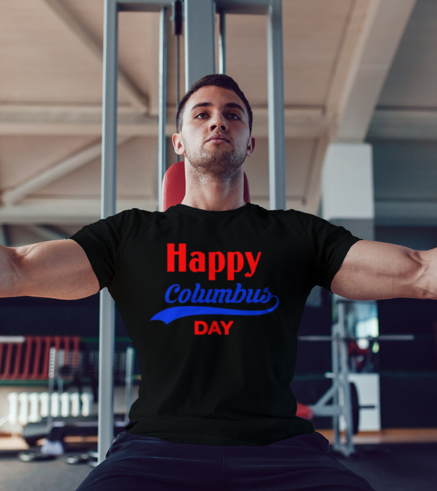 Happy Columbus Day T-Shirt