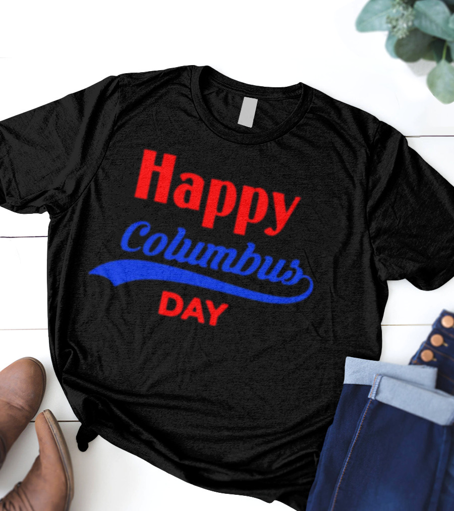 Happy Columbus Day T-Shirt