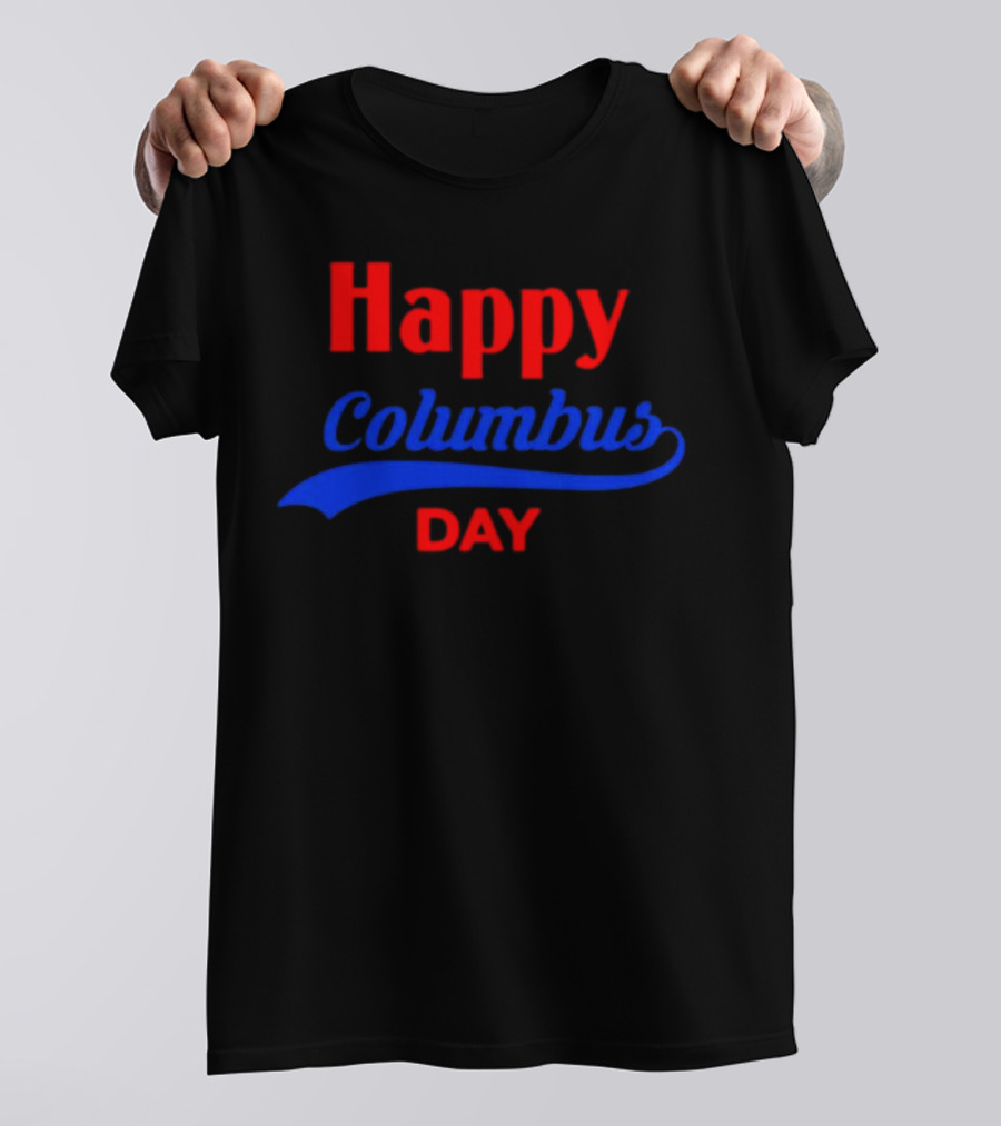 Happy Columbus Day T-Shirt