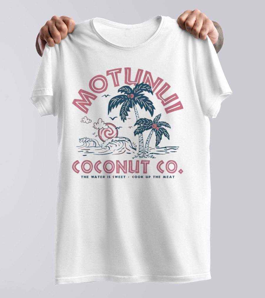 Motunui Coconut Co. The Water Is Sweet Cook Up The Meat Tropical Palm Waves T-Shirt