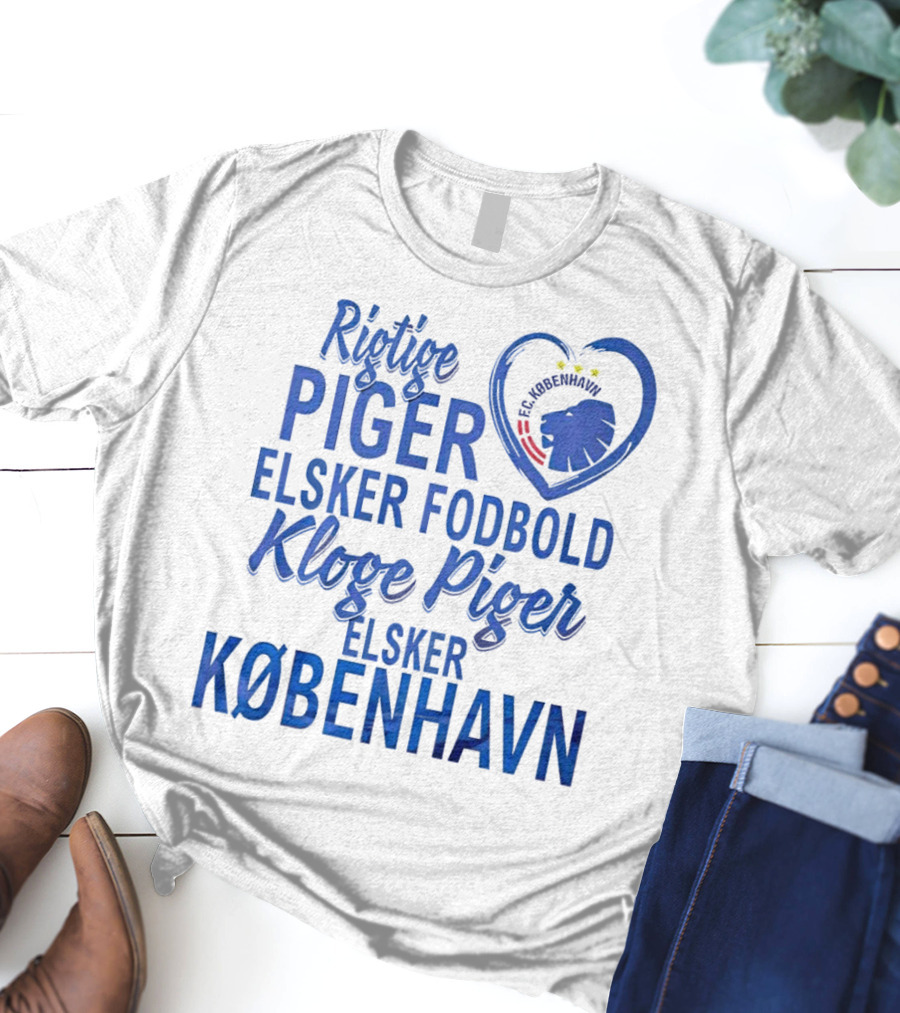 Rigtige Piger Elsker Fodbold Kloge Piger Elsker København FC T-Shirt