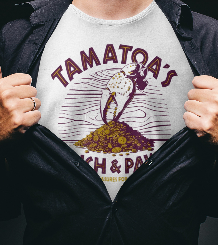 Tamatoa's Pinch And Pawn Trade Your Treasures For Shiny Pleasures T-Shirt