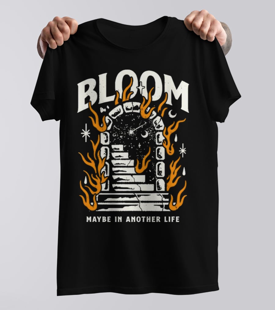 Bloom Maybe In Another Life Cosmic Portal Flames Stairs T-Shirt
