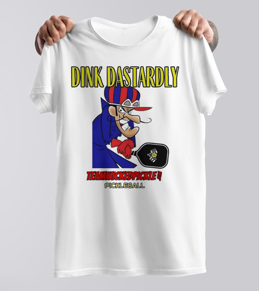 Dink Dastardly Teamwickedpickle Pickleball T-Shirt