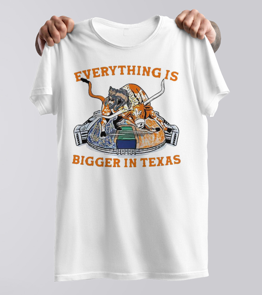 Everything Is Bigger In Texas Longhorn Stadium T-Shirt