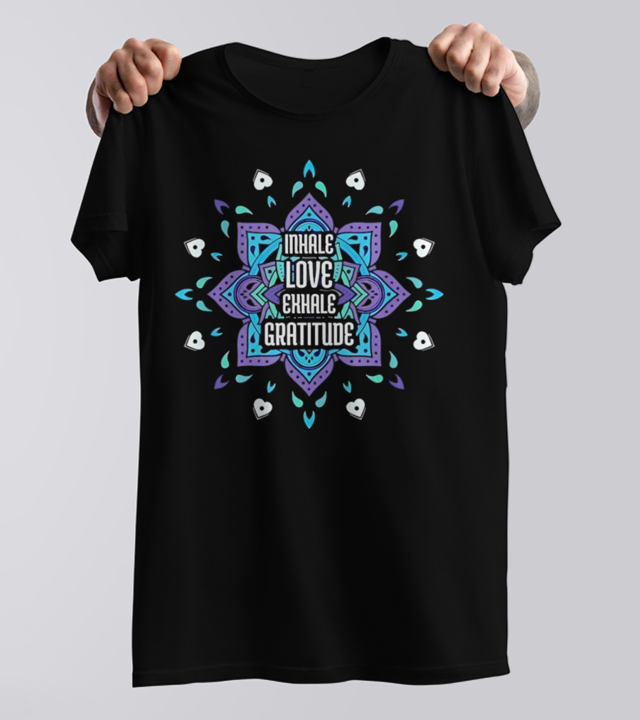 Inhale Love Exhale Gratitude Mandala Heart T-Shirt