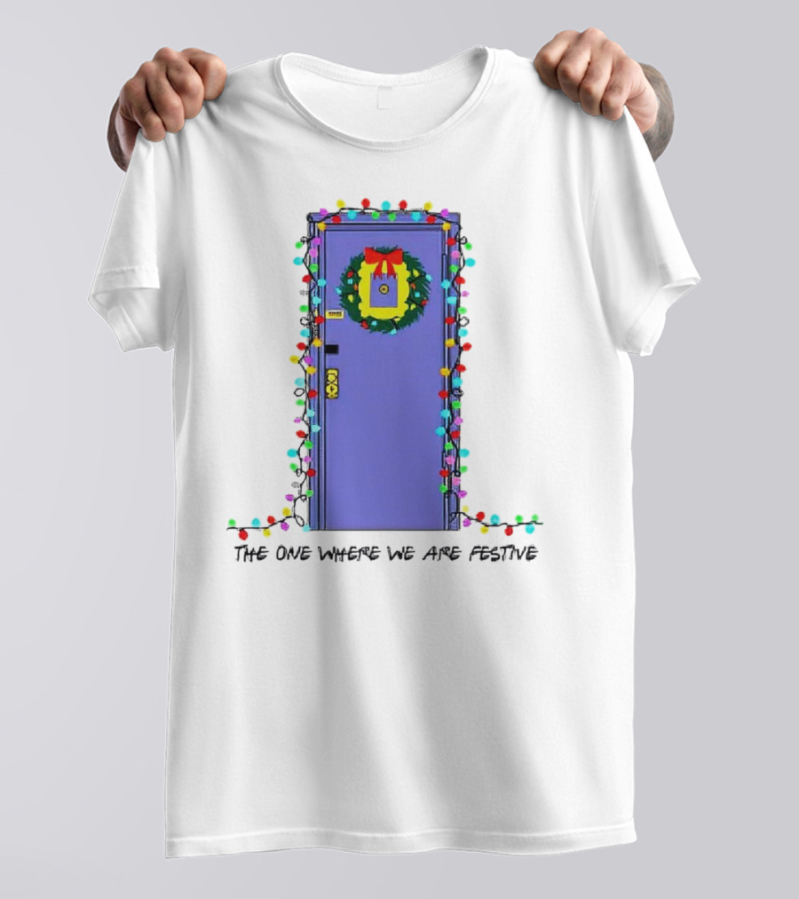 The One Where We Are Festive Teacher Door Wreath Christmas Lights T-Shirt