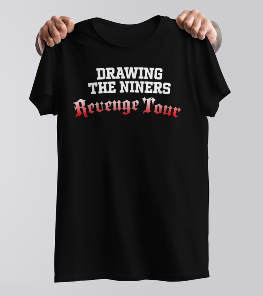 Drawing The Niners Revenge Tour T-Shirt