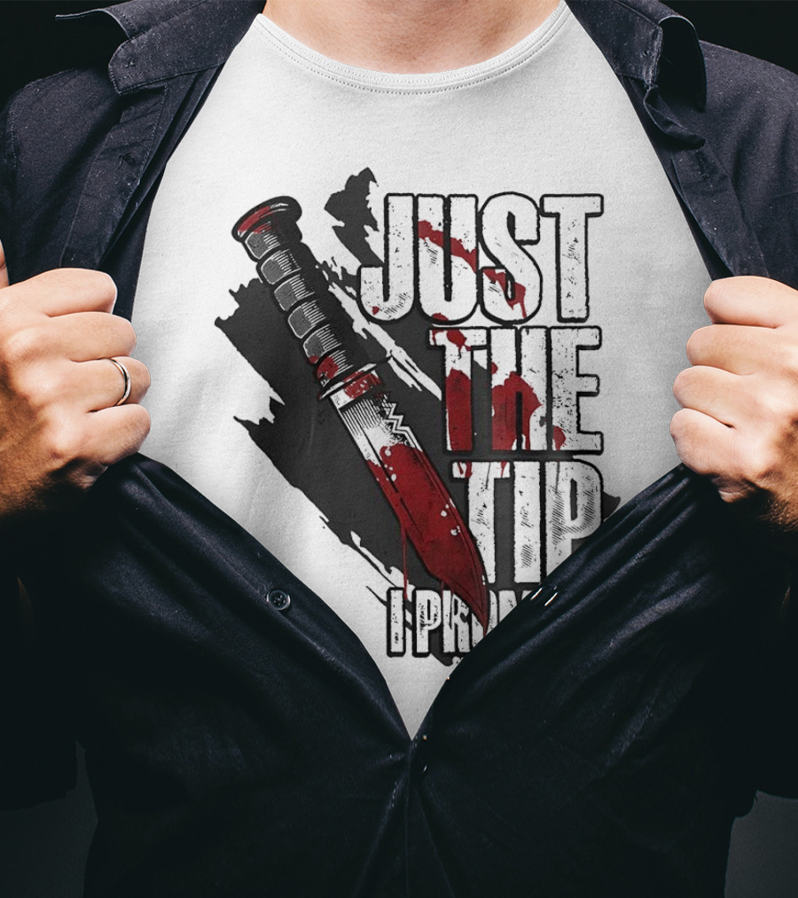 Just The Tip I Promise Knife T-Shirt