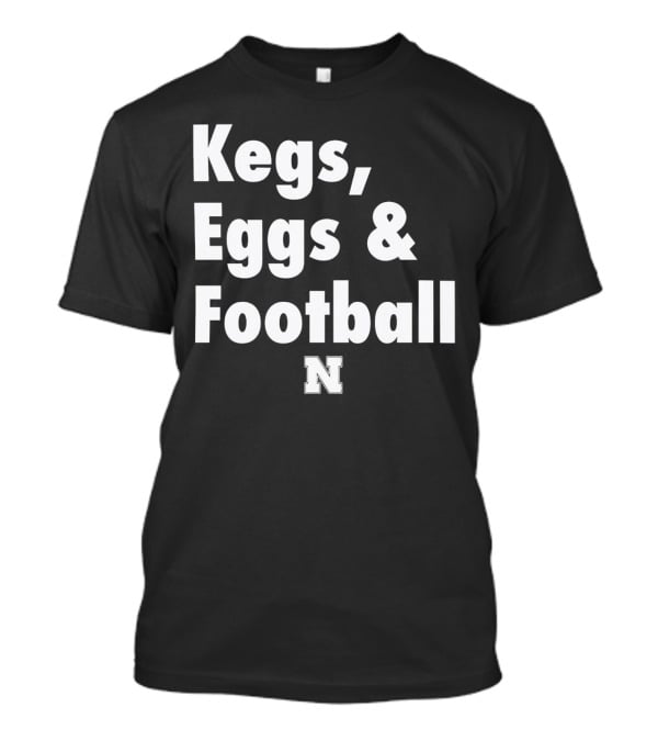 Nebraska Huskers Kegs Eggs And Football N T-Shirt