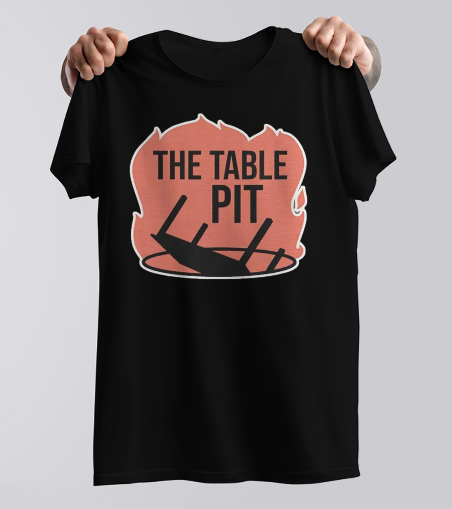 The Table Pit With Burning Fire Background T-Shirt
