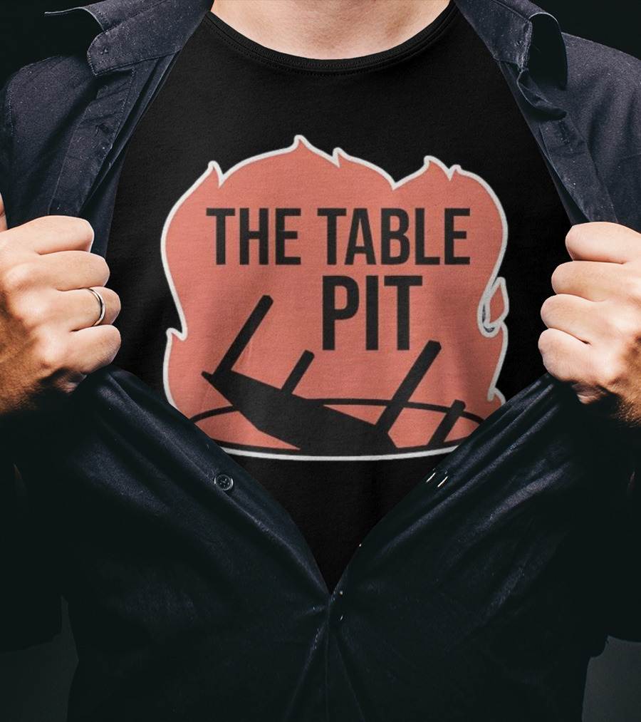 The Table Pit With Burning Fire Background T-Shirt