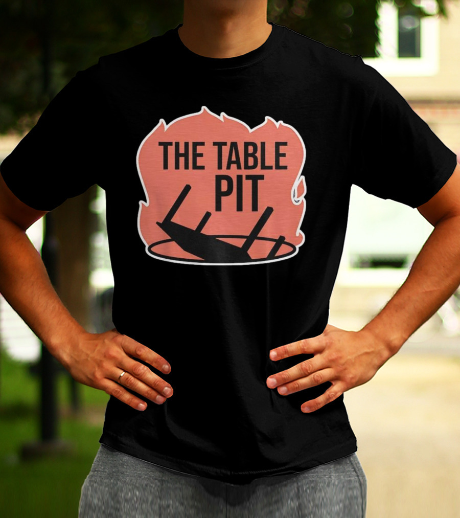 The Table Pit With Burning Fire Background T-Shirt