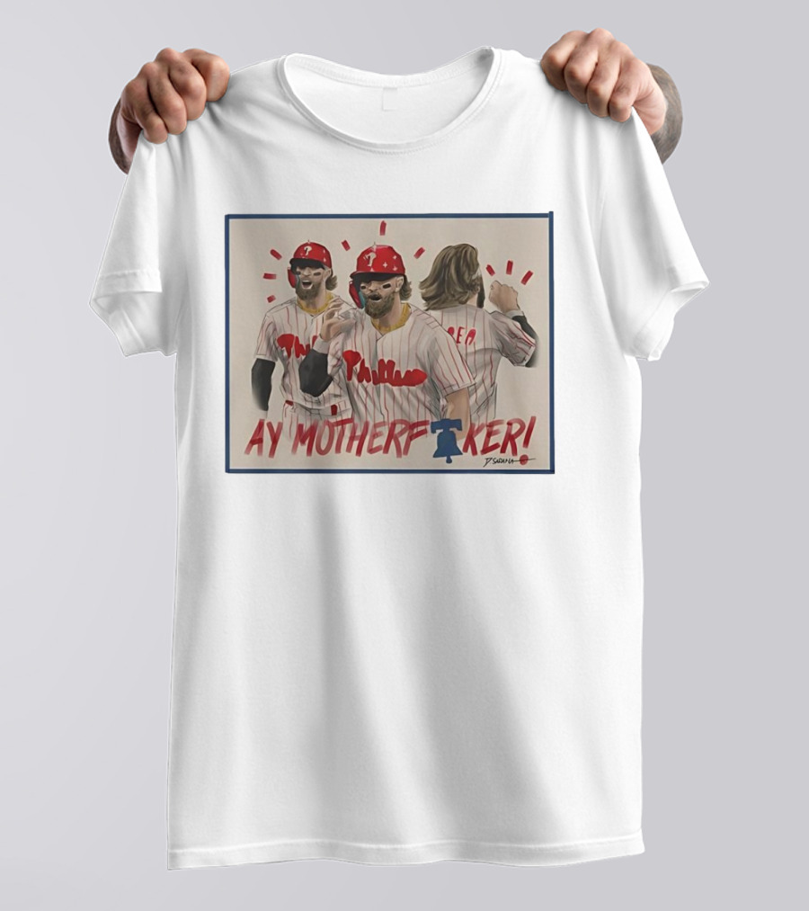 Bryce Harper Ay Motherf Ker Phillies Philadelphia T-Shirt