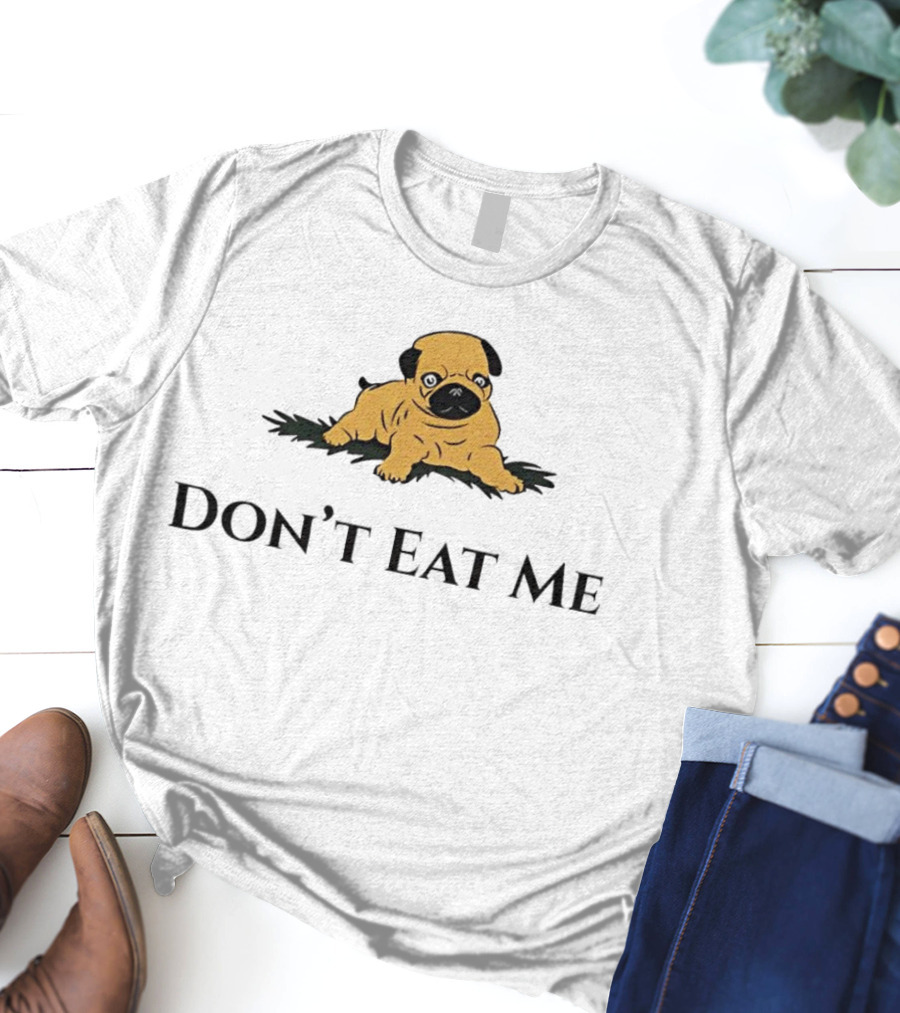 Don't Eat Me Dog T-Shirt