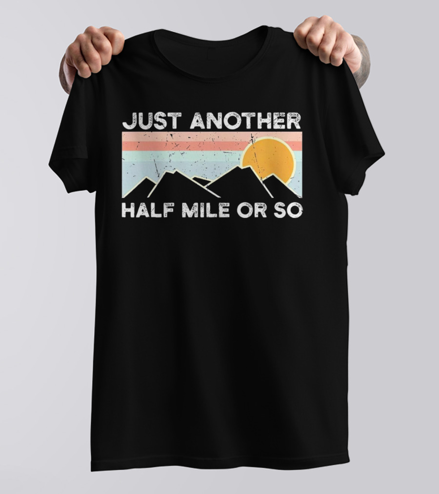 Just Another Half Mile Or So Vintage Mountains Sunset T-Shirt