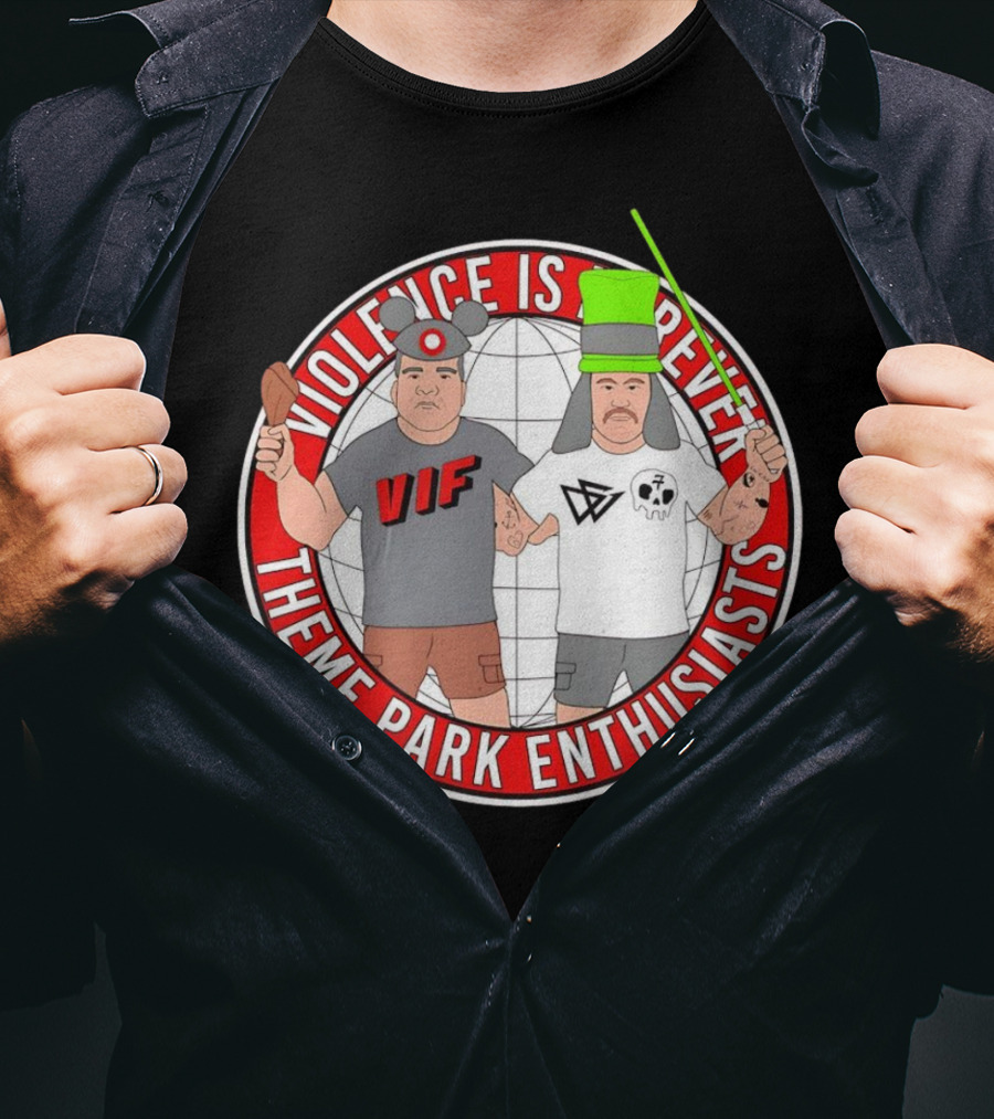 Violence Is Forever Theme Park Enthusiasts VIF Iconic Characters With Lightsaber And Turkey Leg T-Shirt
