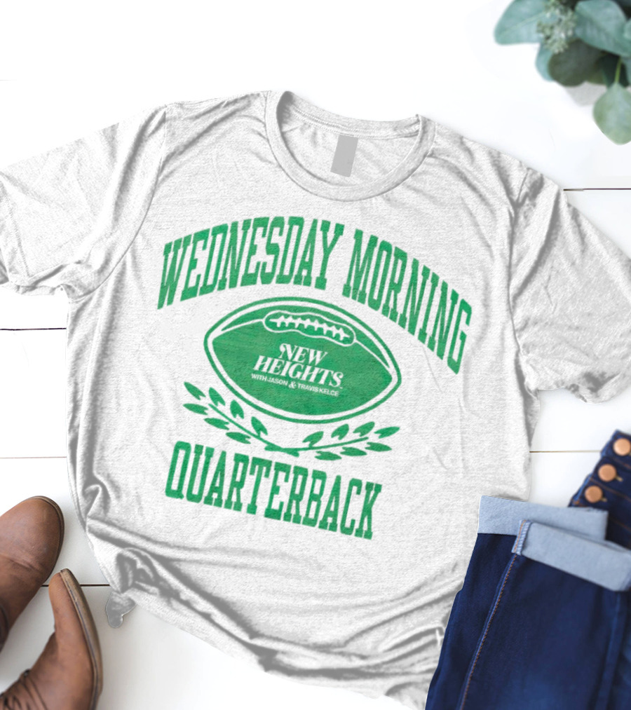 Wednesday Morning Quarterback New Heights With Jason And Travis Kelce T-Shirt