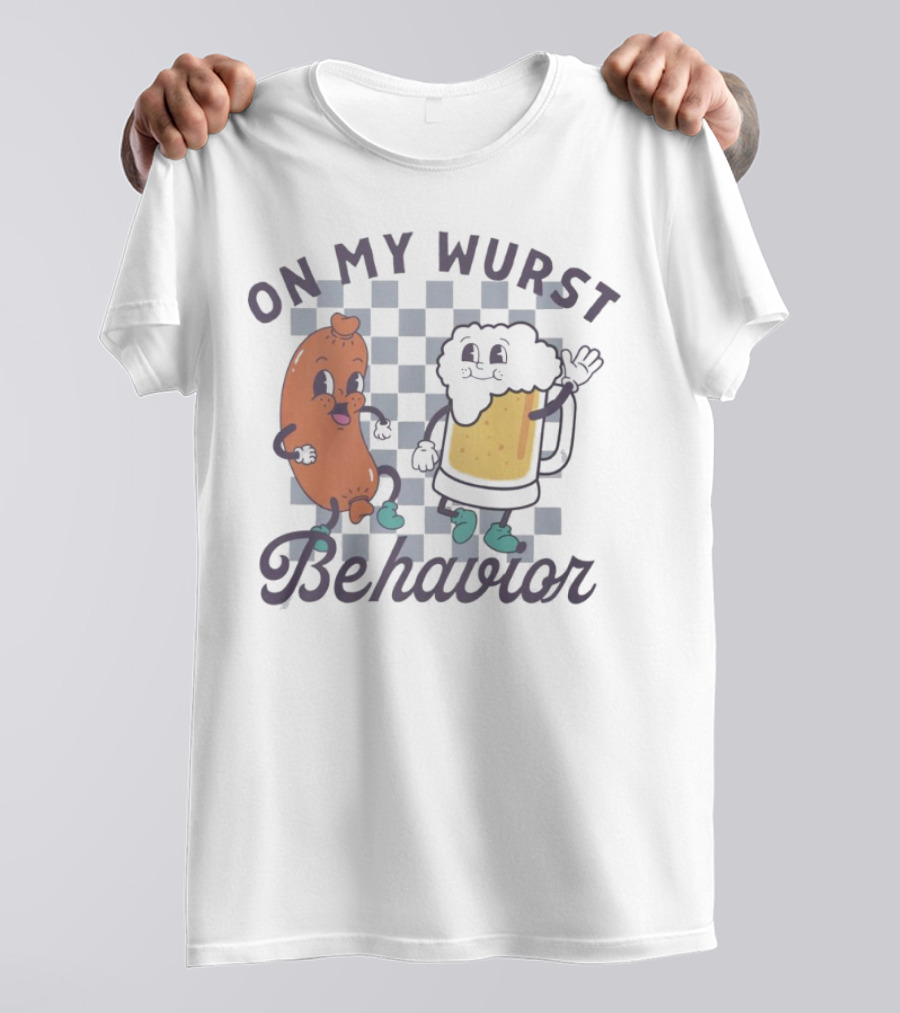 Oktoberfest On My Wurst Behavior T-Shirt