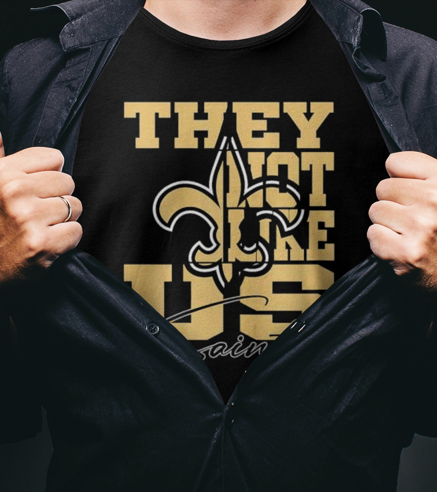 They Not Like Us New Orleans Saints Fleur-de-Lis T-Shirt