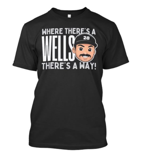 Where There’s A Wells There’s A Way Austin Wells New York Yankees 28 T-Shirt
