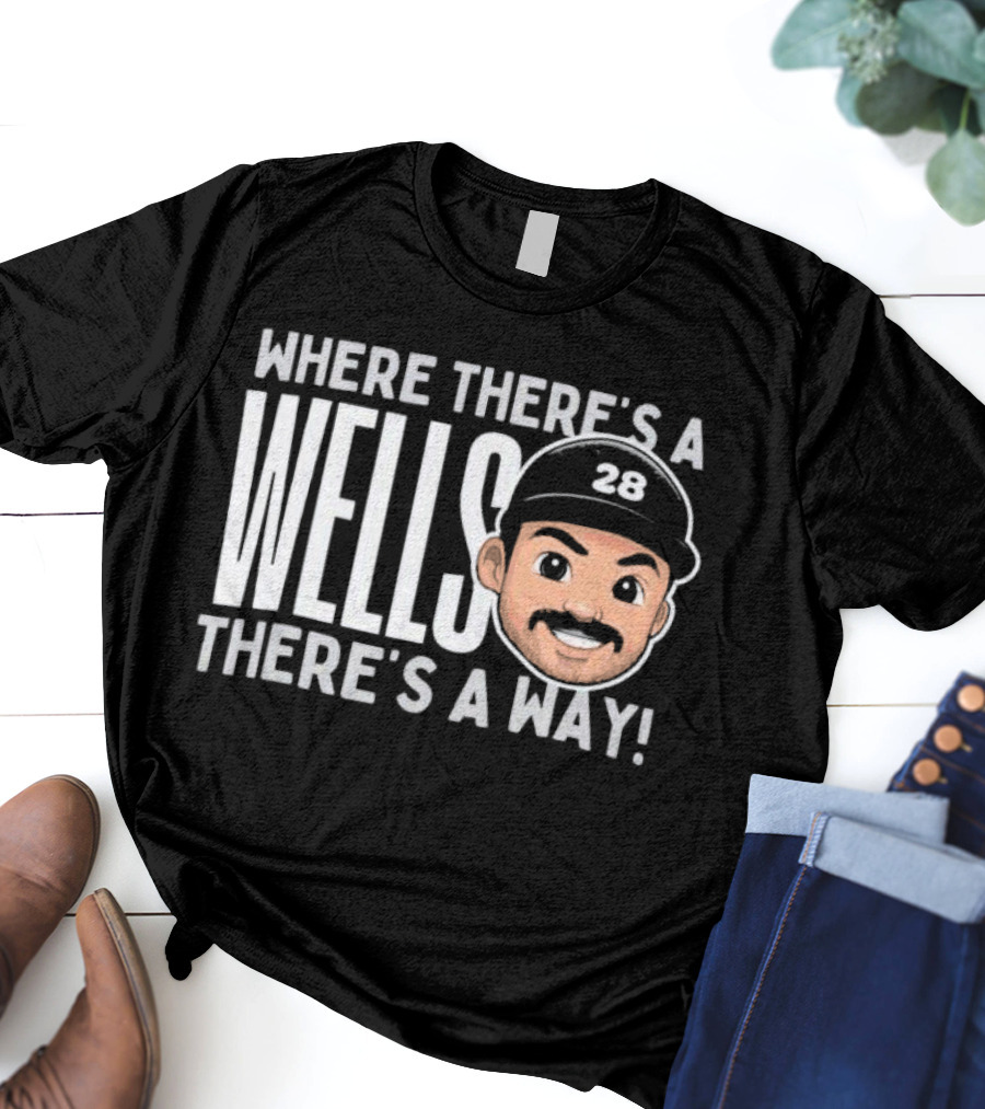 Where There’s A Wells There’s A Way Austin Wells New York Yankees 28 T-Shirt